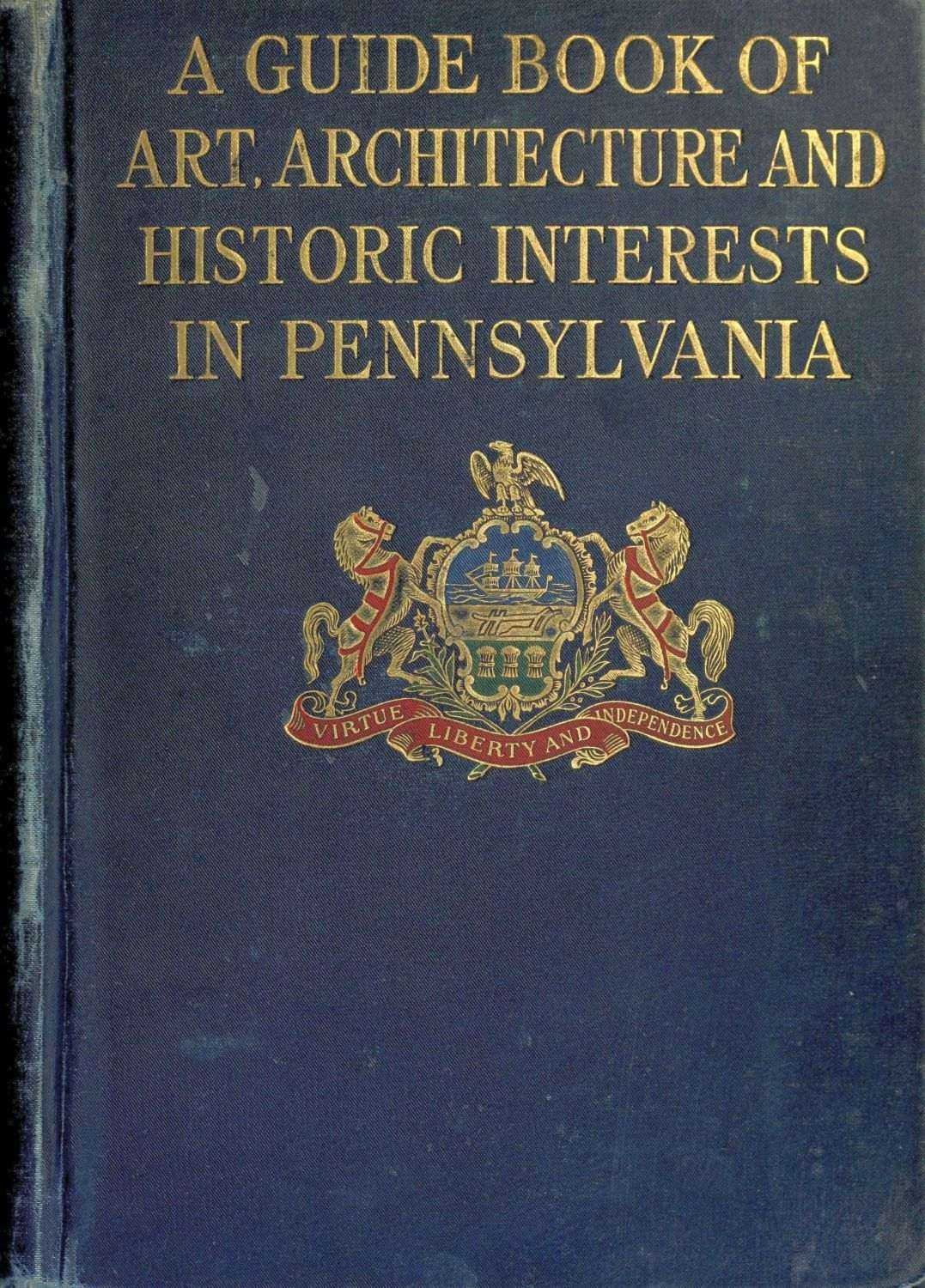 A Guide Book of Art, Architecture, and Historic Interests in Pennsylvania