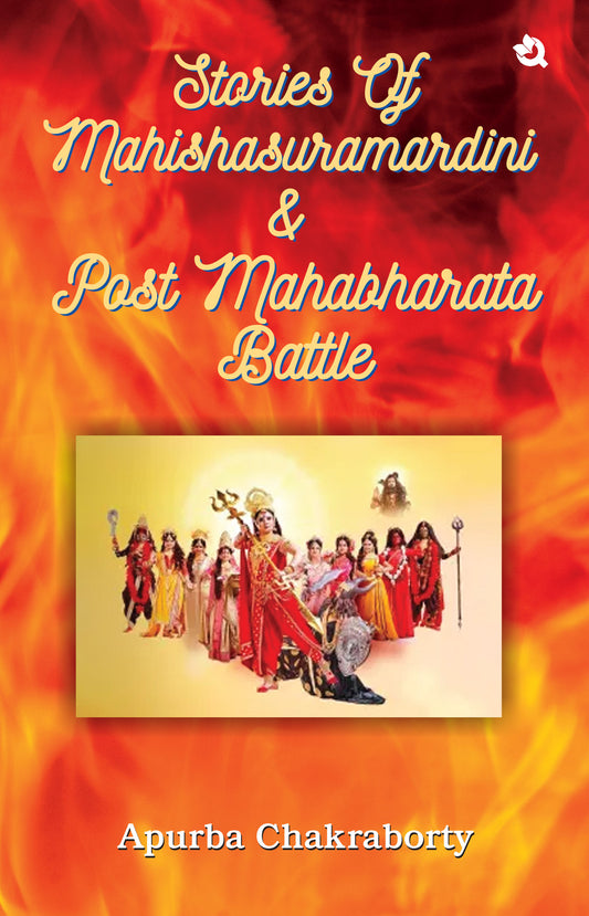 Stories of Mahishasuramardini & Post Mahabharata Battle