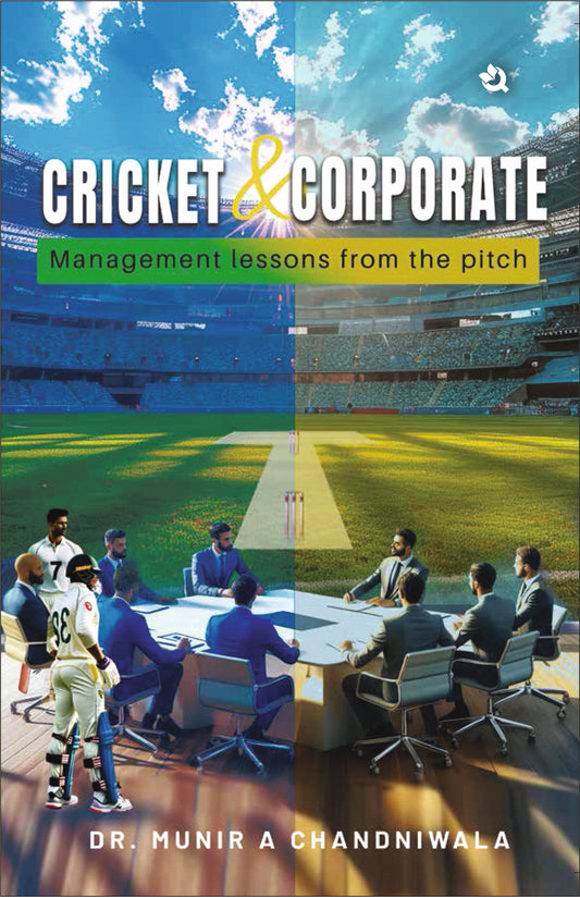 Cricket & Corporate: Management Lessons from the Pitch