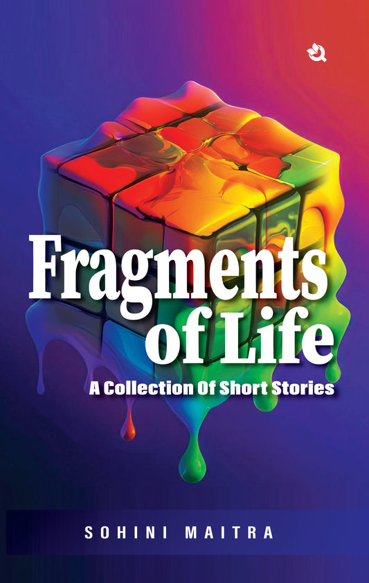 Fragments of Life: A Collection of Short Stories