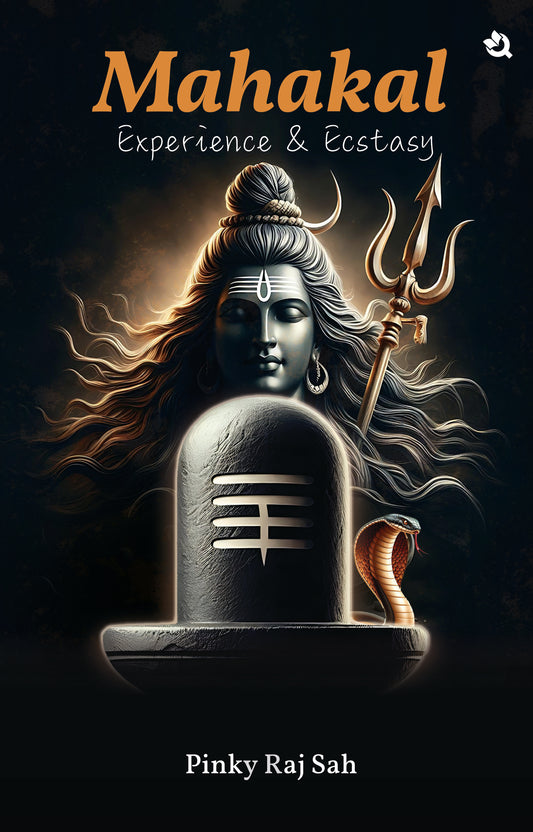 MAHAKAL- EXPERIENCE & ECSTASY