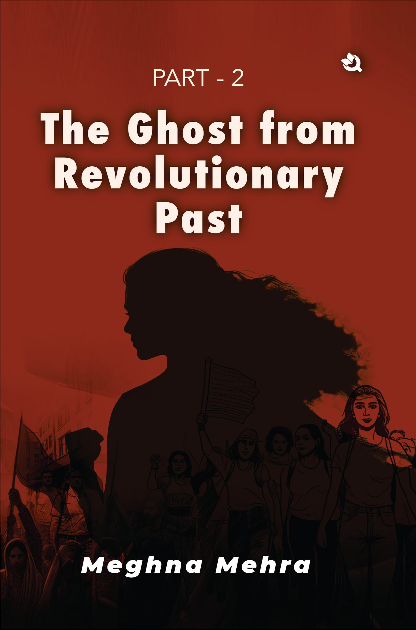 The Ghost from Revolutionary Past Part - 2