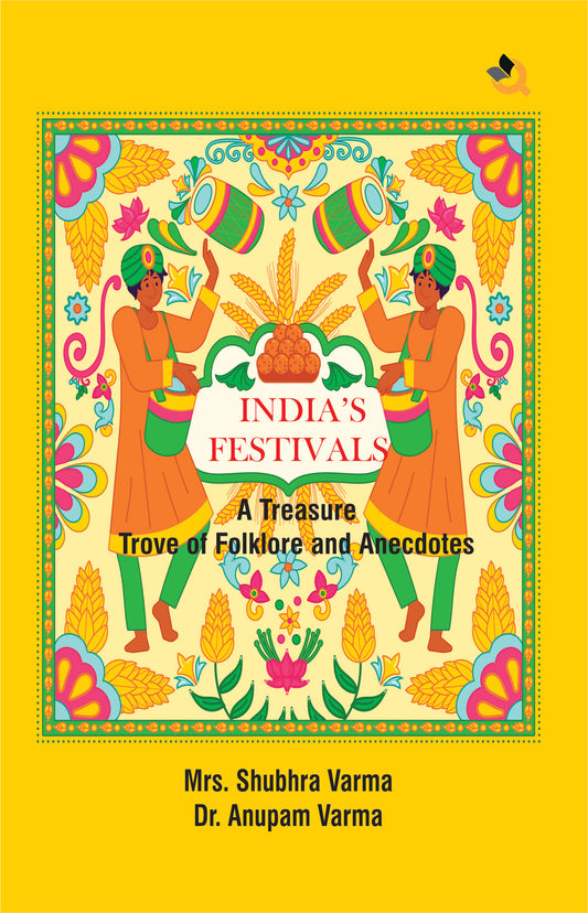 India's Festivals: A Treasure Trove of Folklore and Anecdotes